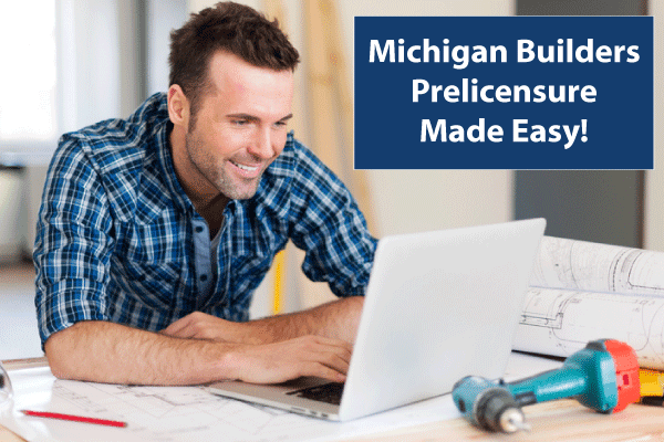 Now Is The Time To Get Your Michigan Builders or M&A License