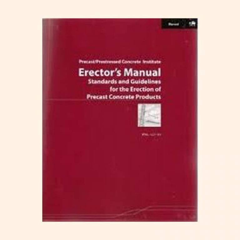 Book Image Erector's Manual Standards and Guidelines for the Erection of Precast Concrete Products