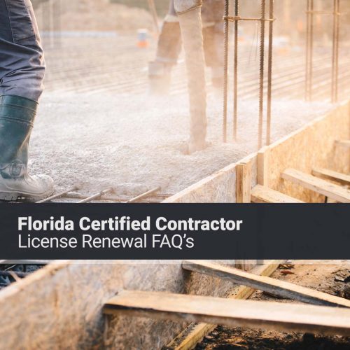 Florida Certified Contractor License Renewal FAQ’s