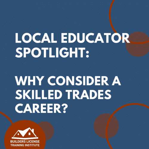 Local Educator Spotlight: Why Consider a Skilled Trades Career?